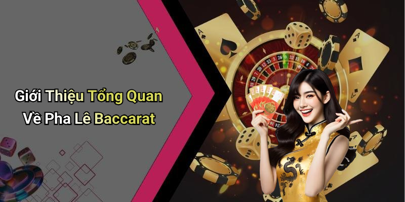 Giới Thiệu Tổng Quan Về Pha Lê Baccarat