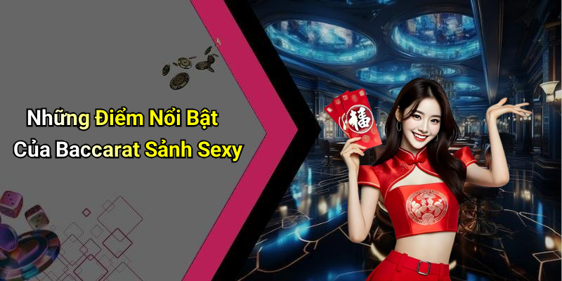 Sexy Hall Baccarat: The Ultimate Experience In The World Of Online Casino